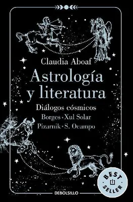Produktbild von Astrología Y Literatura. Diálogos Cósmicos: Borges - Xul Solar / Pizarnik - S. Ocampo / Astrology and Literature