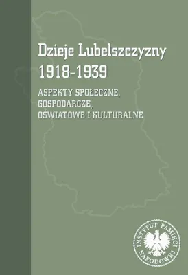 Immagine prodotto di Dzieje Lubelszczyzny 1918-1939 - praca zbiorowa IPN