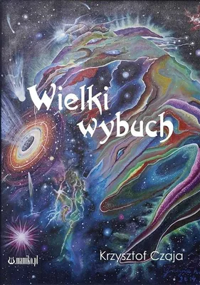 Obrázok produktu pre Wielki Wybuch Krzysztof Czai - Powieść obyczajowa