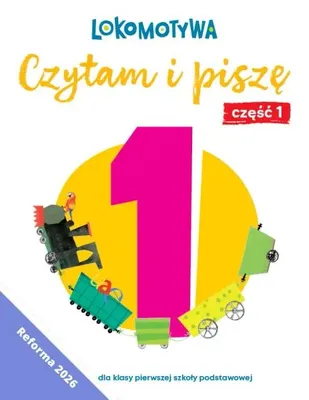 Image de Lokomotywa 1 Czytam i piszę. Ćwiczenia cz.1 w.2026 - praca zbiorowa