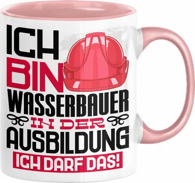 Produktbild von Wasserbauer Ausbildung Tasse Geschenk Ich Bin Wasserbauer In Der Ausbildung Ich Darf Das Geschenkidee Spruch (Rosa)
