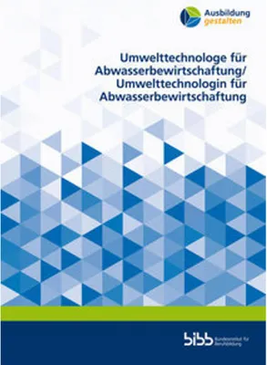 Obrázok produktu pre Umwelttechnologe für Abwasserbewirtschaftung/Umwelttechnologin für Abwasserbewirtschaftung