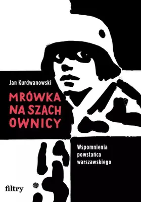 Immagine prodotto di Mrówka na szachownicy - Jan Kurdwanowski - wspomnienia z Powstania Warszawskiego