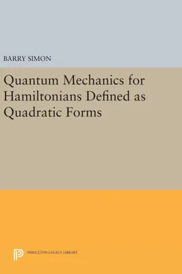 Produktbild von Quantum Mechanics for Hamiltonians Defined as Quadratic Forms