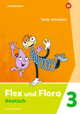 Produktbild von Flex und Flora 3. Heft Texte schreiben: Für die Ausleihe