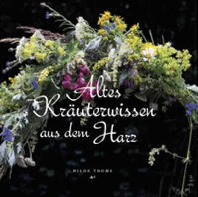 Produktbild von Altes Kräuterwissen aus dem Harz