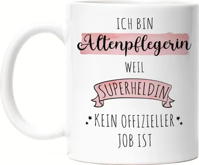 Produktbild von Ich Bin Altenpflegerin Weil Superheldin Kein Anerkannter Job Ist Tasse Geschenk Danke Sagen
