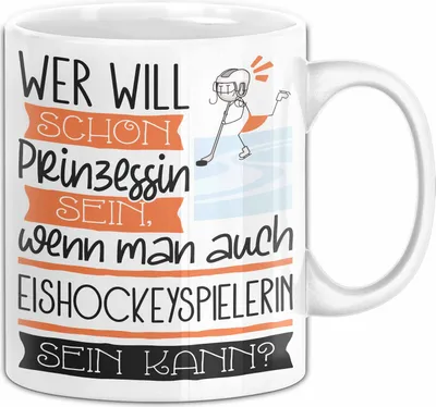 Produktbild von Eishockeyspielerin Tasse Geschenk Spruch Wer Will Schon Prinzessin Sein Wenn Man Auch Eishockeyspielerin Sein Kann (Weiß)