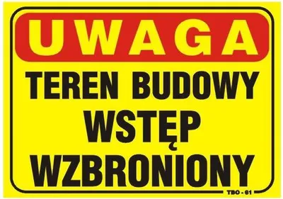 Obrázok produktu pre Tablica 35*25Cm Uwaga! Teren Budowy Wstęp Wzbroniony