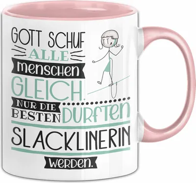 Produktbild von Slacklinerin Geschenk Becher Tasse Gott Schuf Alle Menschen Gleich Nur Die Besten Durfeten Slacklinerin Werden Geschenkidee Lustig (Rosa)