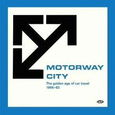 Produktbild von Motorway City-Golden Age Of Car Travel 1966-82