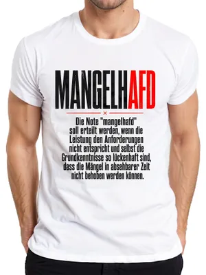 Obrázok produktu pre Tričko s nápisom "Mangelh AFD Schulnote Mangelhaft Politik", biela farba, veľkosť XL
