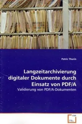 Produktbild von Langzeitarchivierung digitaler Dokumente durchEinsatz von PDF/A