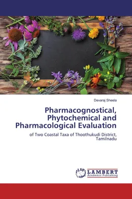 Produktbild von Pharmacognostical, Phytochemical and Pharmacological Evaluation
