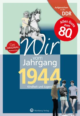 Produktbild von Aufgewachsen in der DDR - Wir vom Jahrgang 1944 - Kindheit und Jugend