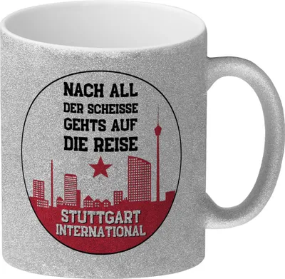 Produktbild von Stuttgart Europapokal Glitzer-Kaffeebecher mit Spruch Stuttgart International