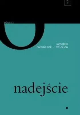 Produktbild von Nadejście - Jarosław Trześniewski-Kwiecień