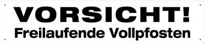 Produktbild von Vorsicht ! freilaufende Vollpfosten, Blechschild, Straßenschild 46x10 cm, STR 145
