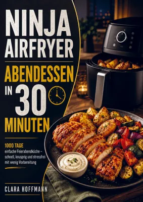 Produktbild von Ninja Airfryer Abendessen in 30 Minuten