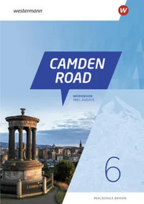 Produktbild von Camden Road 6. Workbook (inkl. Audios). Für Realschulen in Bayern