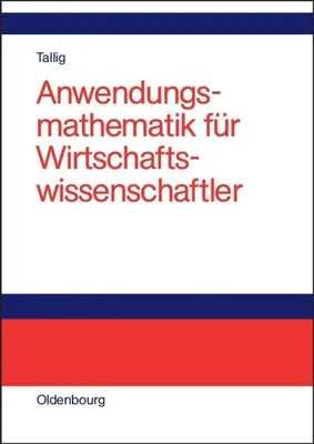 Produktbild von Anwendungsmathematik für Wirtschaftswissenschaftler