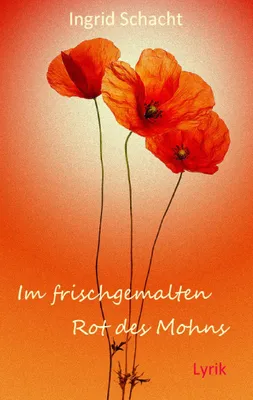 Produktbild von Im frischgemalten Rot des Mohns