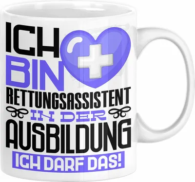 Produktbild von Rettungsassistent Ausbildung Tasse Geschenk Ich Bin Rettungsassistent In Der Ausbildung Ich Darf Das Geschenkidee Spruch (Weiß)