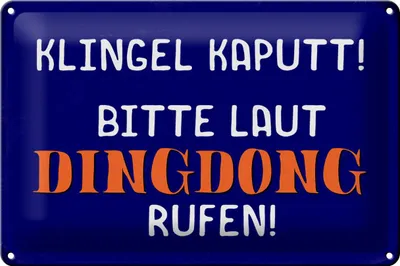 Produktbild von Blechschild Spruch 30x20cm Klingel kaputt Dingdong rufen
