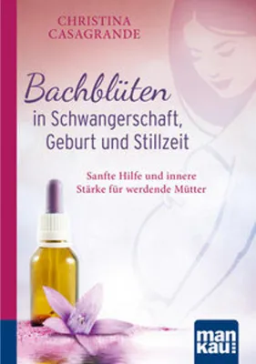 Produktbild von Bachblüten in Schwangerschaft,Geburt und Stillzeit