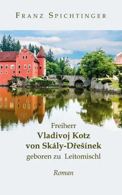 Zdjęcie produktu dla Freiherr Vladivoj Kotz von Skály-Dresínek, geboren zu Leitomischl