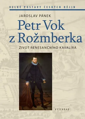 Immagine prodotto di Petr Vok z Rožmberka | Jaroslav Pánek