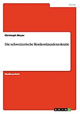Produktbild von Die schweizerische Konkordanzdemokratie