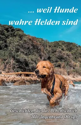 Zdjęcie produktu dla ... weil Hunde wahre Helden sind