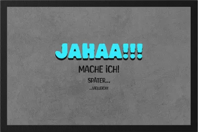 Produktbild von Jahaa mache ich Fußmatte lustig Spruch Faulheit Humor Geschenkidee