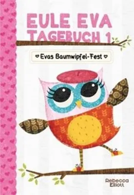 Produktbild von Eule Eva Tagebuch 1 - Kinderbücher ab 6-8 Jahre (Erstleser Mädchen)