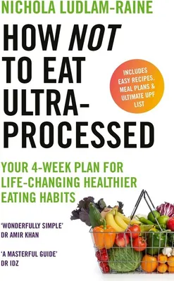 Produktbild von How Not to Eat Ultra-Processed
