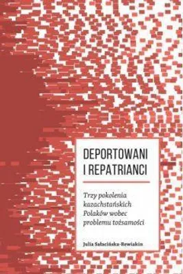 Zdjęcie produktu dla Deportowani i repatrianci - SAŁACIŃSKA-REWIAKIN (Literatur und Geschichte auf Polnisch)