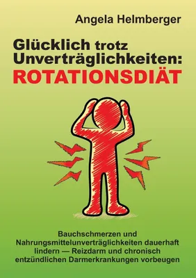 Produktbild von Glücklich trotz Unverträglichkeiten: Rotationsdiät
