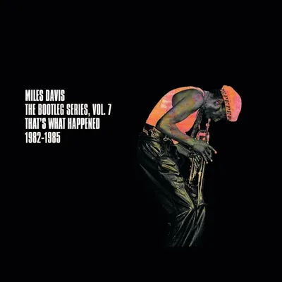 Zdjęcie produktu dla Miles Davis - The Bootleg Series, Vol. 7: That's What Happened 1982-1985 (Digipak) (3 CD)