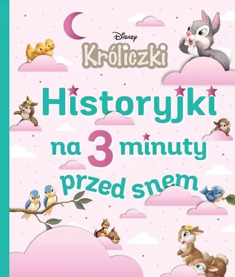 Zdjęcie produktu dla Historyjki na 3 minuty przed snem. Disney Króliczki