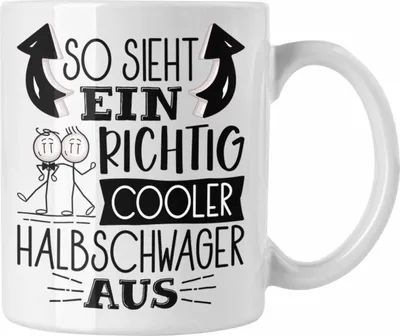 Produktbild von Trendation - So Sieht Ein Richtig Cooler Halbschwager Aus Geschenk Tasse Lustiger Spruch Geschenkidee (Weiß)