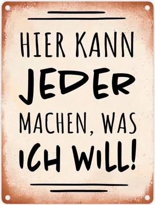Produktbild von Hier kann jeder machen was ich will Metallschild in 15x20 cm mit Spruch