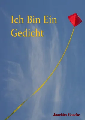Produktbild von Ich Bin Ein Gedicht
