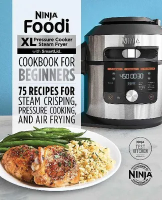 Produktbild von Ninja Foodi XL Pressure Cooker Steam Fryer with SmartLid Cookbook for Beginners