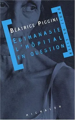 Image de Euthanasie : L'hôpital en question
