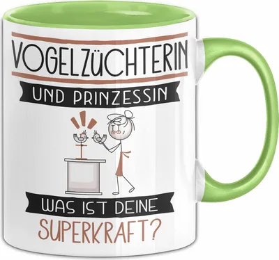 Produktbild von Vogelzüchterin Und Prinzessin Tasse Geschenk Für Eine Vogelzüchterin Geburtstag Was Ist Deine Superkraft (Grün)