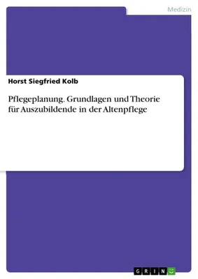 Produktbild von Pflegeplanung. Grundlagen und Theorie für Auszubildende in der Altenpflege
