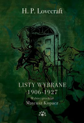 Image de Listy Wybrane 1906-1927 - H.P. Lovecraft, biografia i korespondencja