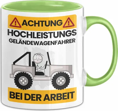 Produktbild von Geländewagenfahrer Tasse Geschenk Lustiger Spruch Geschenkidee für Geländewagenfahrer Achtung Hochleistungs Geländewagenfahrer Bei Der Arbeit (Grün)