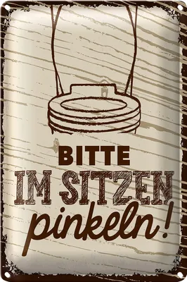 Produktbild von Blechschild Spruch lustig Bitte im sitzen pinkeln 20x30cm